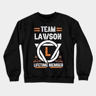 Team lawson Lifetime Member, Family Name, Surname, Middle name Crewneck Sweatshirt